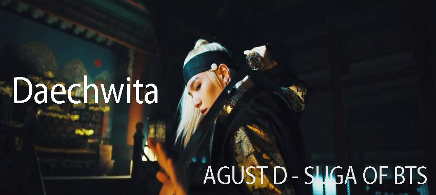 متن و ترجمه اهنگ Daechwita-SUGA-OF-BTS-AGUST