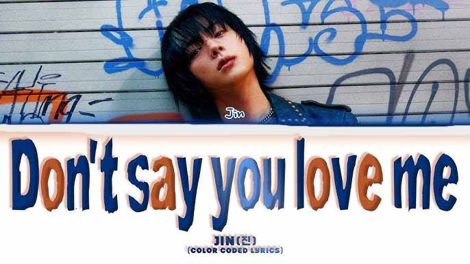 اهنگ Don't say that you love me از جین jin